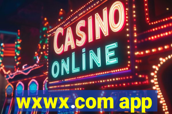 wxwx.com app